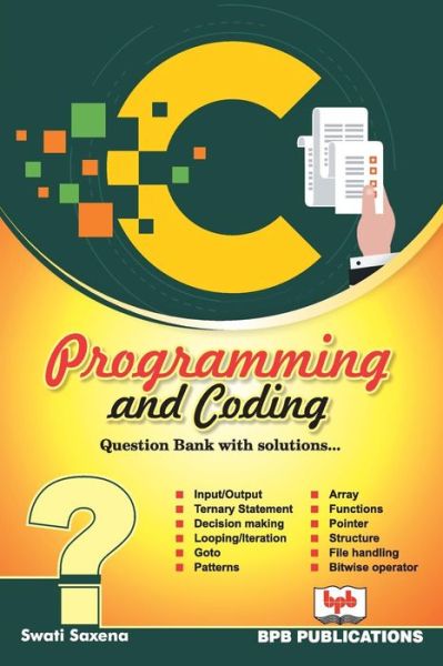 Cover for Swati Saxena · C Programming and Coding: (Paperback Book) (2018)