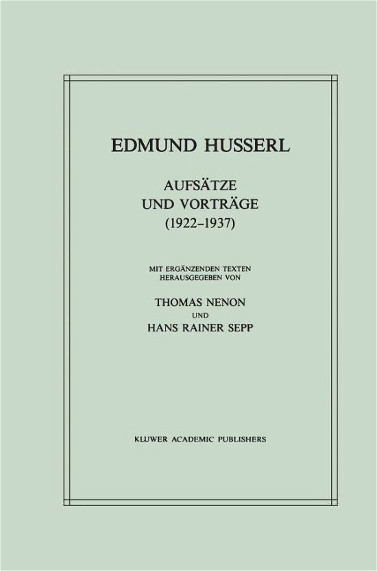 Aufsatze Und Vortrage (1922-1937) - Husserliana: Edmund Husserl - Gesammelte Werke - Edmund Husserl - Bücher - Springer - 9789401076531 - 5. Oktober 2011