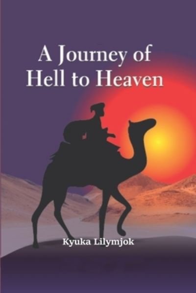 Cover for Kyuka Lilymjok · A Journey of Hell to Heaven (Pocketbok) (2020)