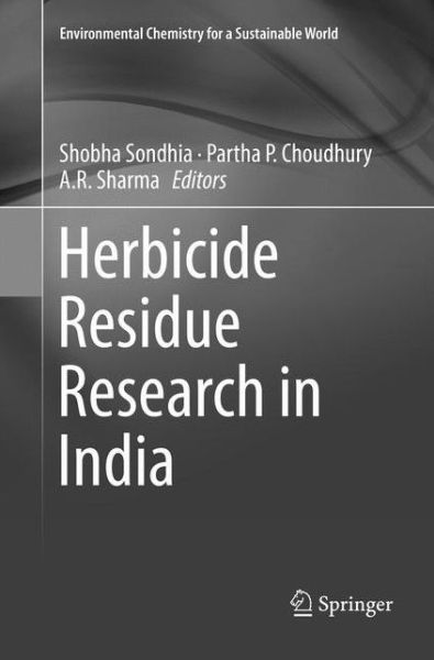 Cover for Herbicide Residue Research in India - Environmental Chemistry for a Sustainable World (Paperback Book) [Softcover Reprint of the Original 1st 2019 edition] (2019)