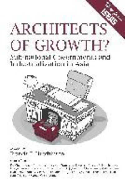 Cover for Francis E Hutchinson · Architects of Growth? Sub-national Governments and Industrialization in Asia (Paperback Book) (2013)