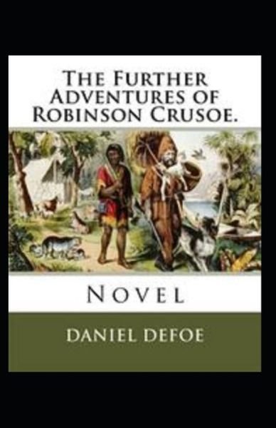 Cover for Daniel Defoe · The Farther Adventures of Robinson (Illustarted) (Paperback Bog) (2022)