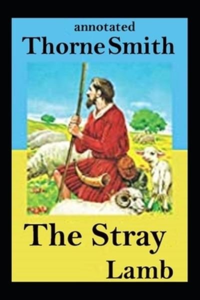 Cover for Thorne Smith · The Stray Lamb annotated (Paperback Book) (2022)
