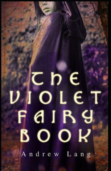 Cover for Andrew Lang · The Violet Fairy Book by Andrew Lang illustrated (Paperback Book) (2022)
