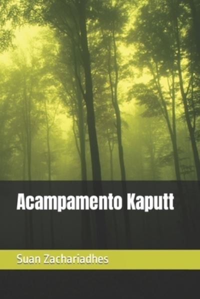 Cover for Suan Zachariadhes · Acampamento Kaputt (Paperback Book) (2022)