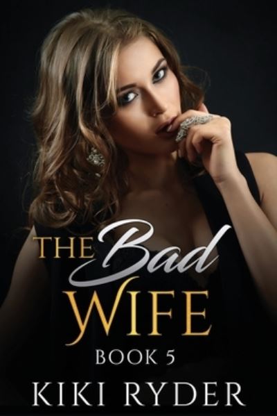 Cover for Kiki Ryder · The Bad Wife (Paperback Book) (2021)