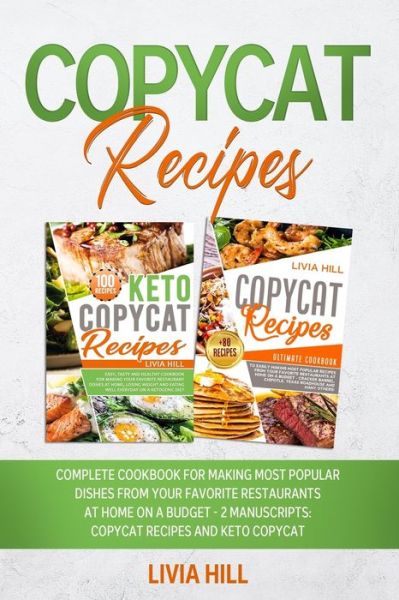 Cover for Livia Hill · Copycat Recipes (Paperback Book) (2020)