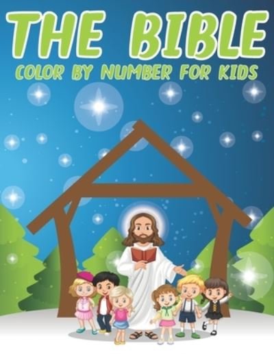 The Bible Color By Number For Kids - Zymae Publishing - Bøger - Independently Published - 9798569886531 - 23. november 2020