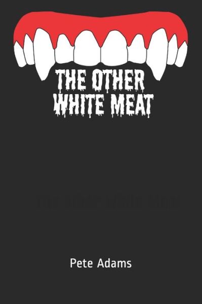 Cover for Pete Adams · The Other White Meat (Paperback Book) (2020)