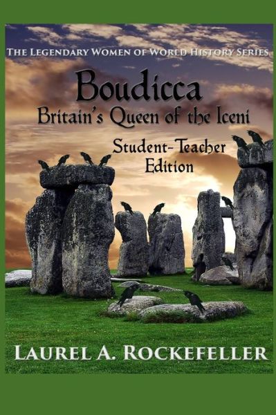 Cover for Laurel A Rockefeller · Boudicca, Britain's Queen of the Iceni: Student - Teacher Edition - Legendary Women of World History Textbooks (Paperback Book) (2020)