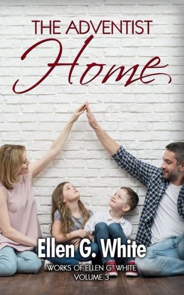 Cover for Ellen G White · The Adventist Home (Paperback Book) (2020)