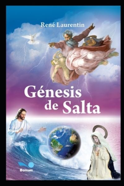 Cover for Rene Laurentin · Genesis de Salta: apariciones de la Ssma. Virgen en Salta - Religion Y Desarrollo Espiritual VI (Paperback Book) (2020)