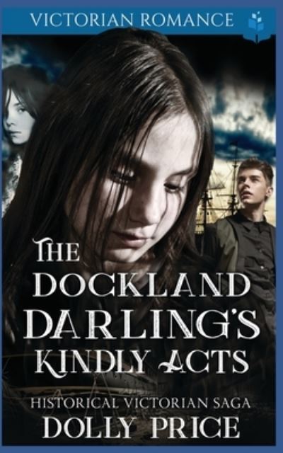 Cover for Dolly Price · The Dockland Darling's Kindly Acts (Paperback Book) (2020)