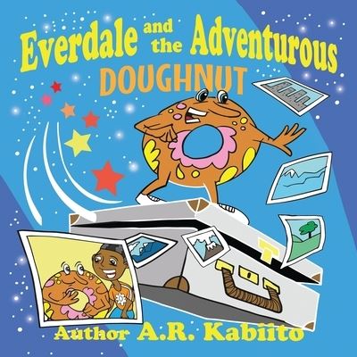 Cover for Avianna R Kabiito · Everdale &amp; The Adventurous Doughnut (Paperback Book) (2020)