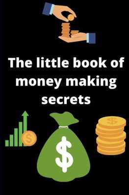 Cover for Simaira Mou · The little book of money making secrets (Paperback Bog) (2020)