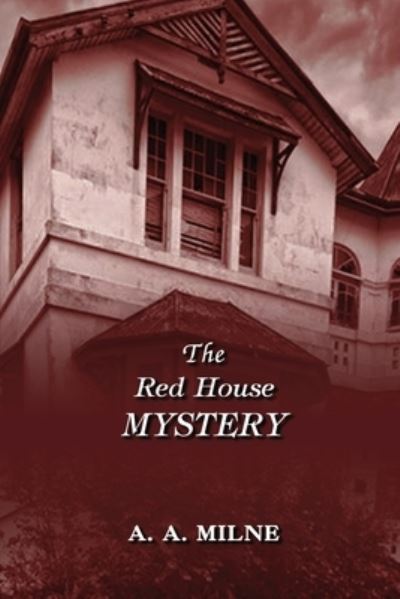 Cover for A A Milne · The Red House Mystery (Paperback Book) (2021)