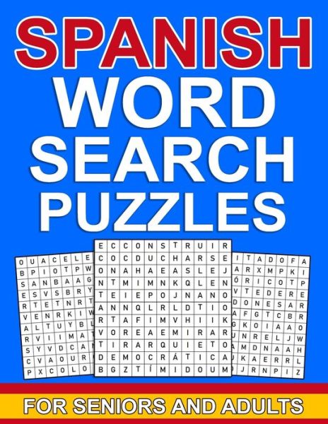 Cover for Aelk Activity · Spanish word search puzzles for seniors and adults: Large Print spanish word puzzles for seniors &amp; adults with more than 100 word search puzzles and 1000 words to find - Sopas De Letras en Espanol (Paperback Bog) (2021)