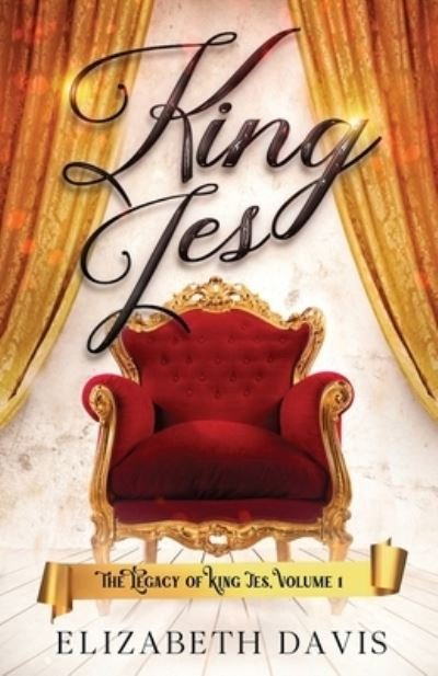 King Jes - Elizabeth Davis - Libros - Independently Published - 9798707150531 - 18 de febrero de 2021