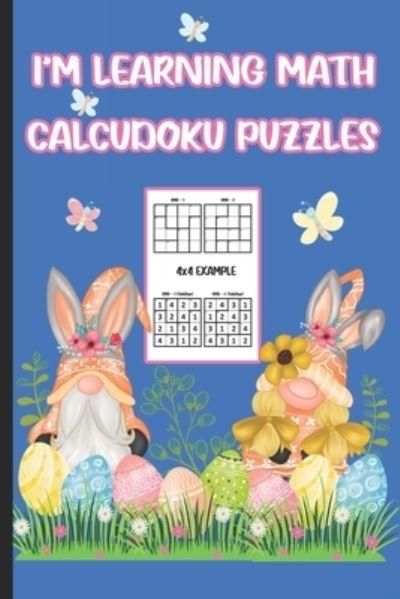 Cover for 4ls Works · I'm Learning Math Calcudoku Puzzles (Paperback Book) (2021)