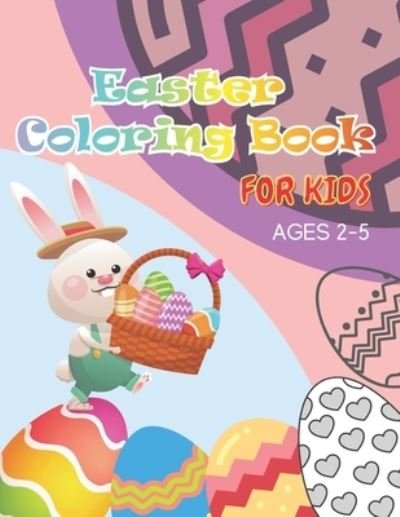 Cover for Ittichai Anusarn · Easter Coloring Book for Kids Ages 2-5: A Fun Activity Big Easter Egg Coloring Book for Toddlers &amp; Pre School, 50 Eggs Design to color, single-sided on bright white paper. (Paperback Book) [Large type / large print edition] (2021)