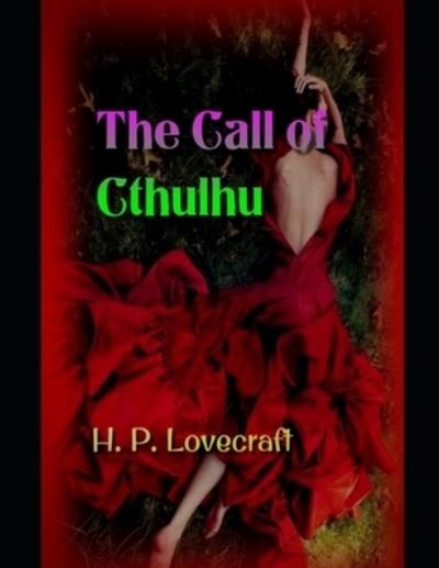 The Call of Cthulhu - H P Lovecraft - Livros - Independently Published - 9798731737531 - 1 de abril de 2021