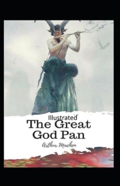 Cover for Arthur Machen · The Great God Pan Illustrated (Pocketbok) (2021)