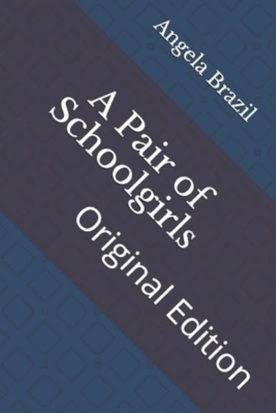 Cover for Angela Brazil · A Pair of Schoolgirls (Paperback Book) (2021)