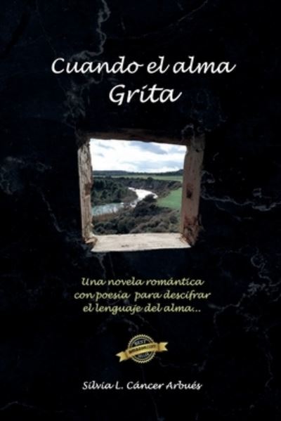 Cover for Silvia L Cancer Arbues · Cuando El Alma Grita (Paperback Book) (2020)