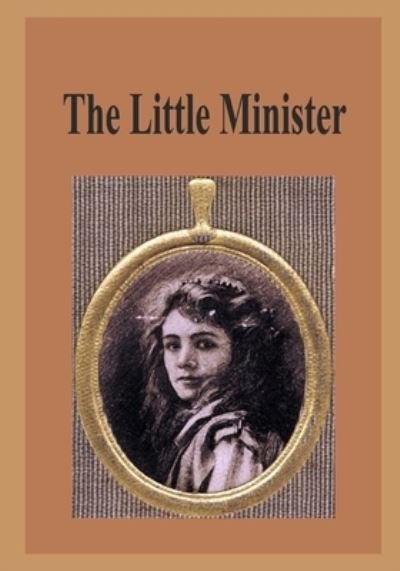 Cover for James Matthew Barrie · The Little Minister (Taschenbuch) (2021)