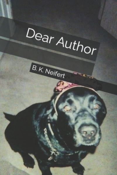 Cover for B K Neifert · Dear Author (Taschenbuch) (2021)