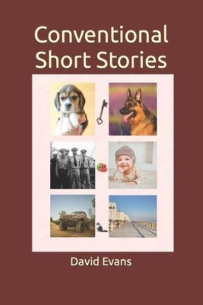 Conventional Short Stories - David G Evans - Books - Independently Published - 9798830472531 - May 19, 2022