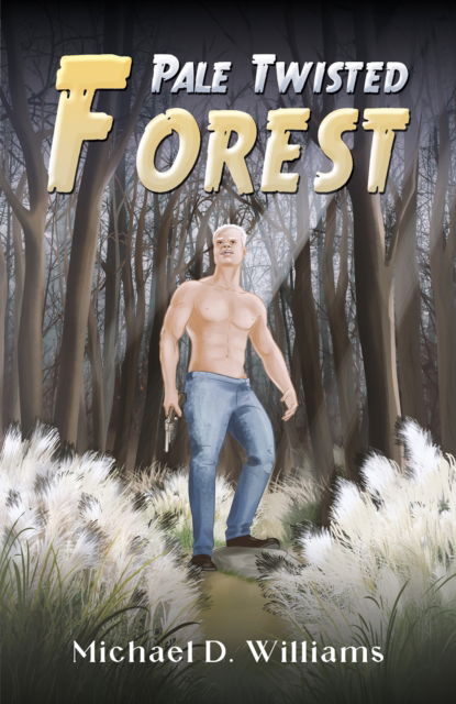 Cover for Michael D Williams · Pale Twisted Forest (Paperback Book) (2024)
