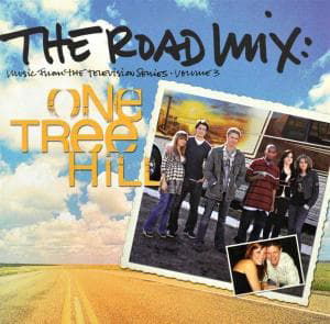 One Tree Hill Volume 3: the Road Trip - Various Artists - Musik - MAV - 0093624998532 - 3. April 2007