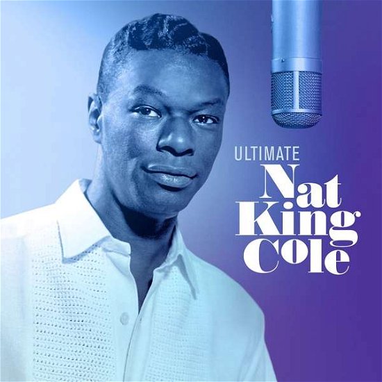 Cover for Nat King Cole · Ultimate Nat King Cole (CD) (2019)