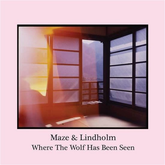 Cover for Maze &amp; Lindholm · Where The Wolf Has Been Seen (CD) (2018)