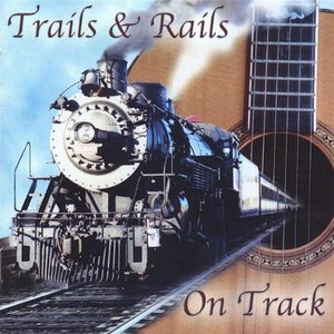 Cover for Trails &amp; Rails · On Track (CD) (2005)