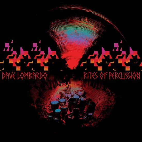 Cover for Dave Lombardo · Rites Of Percussion (LP) [Reissue edition] (2023)