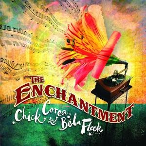 The Enchantment - Corea Chick & Fleck Bela - Musique - POL - 0888072302532 - 27 juillet 2007