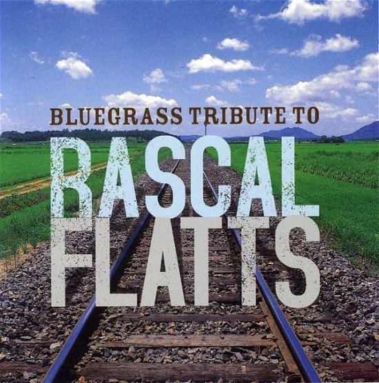Cover for Rascal Flatts · Bluegrass Tribute (CD) [Tribute edition] (1990)