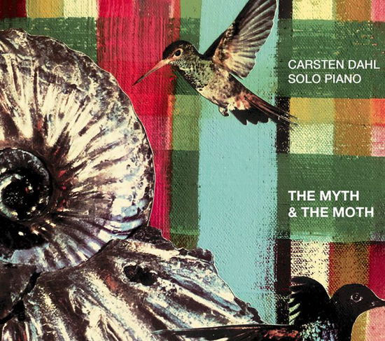 Cover for Carsten Dahl · The Myth &amp; The Moth (CD) (2014)