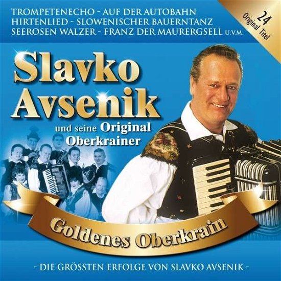 Cover for Slavko Und Seine Original Oberkrainer Avsenik · Goldenes Oberkrain (CD) (2013)
