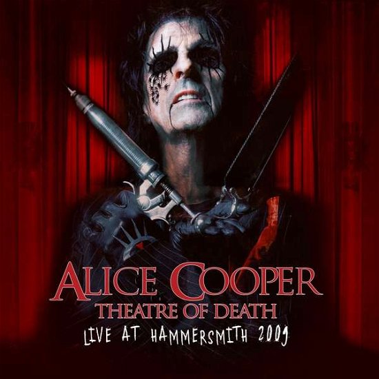 Cover for Alice Cooper · Theatre of Death - Live at Hammersmith 2009 (CD) (2021)