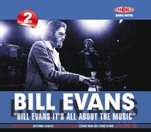 Cover for Bill Evans · Its All About the Music (CD) (2020)