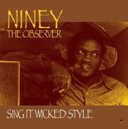 Cover for Niney the Observer · Sing It Wicked Style (CD) [Japan Import edition] (2013)