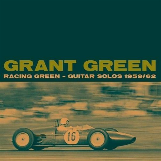 Cover for Grant Green · Racing Green: Guitar Solos 1959-1962 (CD) (2015)
