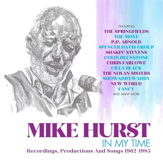 Cover for Mike Hurst · In My Time Recordings Productions &amp; Songs 1962-85 (CD) (2021)