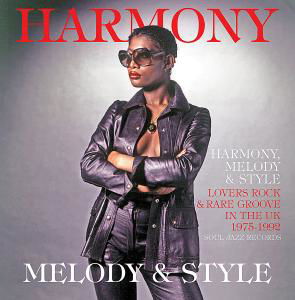 Harmony Melody & Style Vol 1: Lovers Rock 1975-92 - Soul Jazz Records presents - Música - Soul Jazz Records - 5026328202532 - 1 de julho de 2012