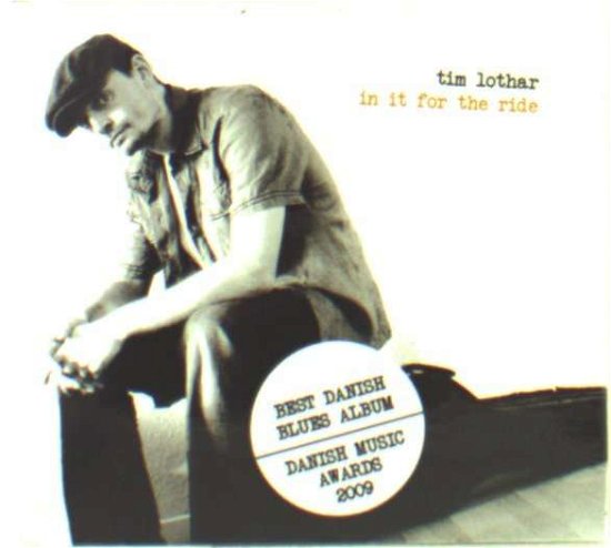 Cover for Tim Lothar · In It for the Ride (CD) (2008)