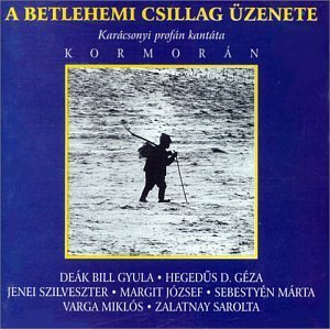 Betlehemi csillag üzenete (Message of the Bethlem Star) - Kormorán - Musique - PERIFIC - 5998272701532 - 2 octobre 1989