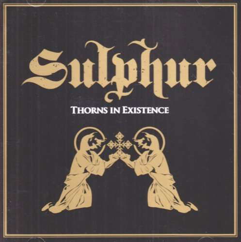 Cover for Sulphur · Thorns In Existence (CD) (2010)